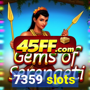 7359 slots
